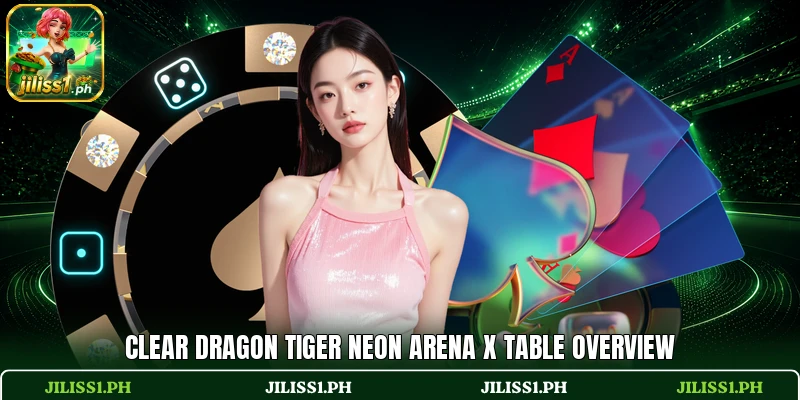 Clear Dragon Tiger Neon Arena X table overview Clear Dragon Tiger Neon Arena X table overview