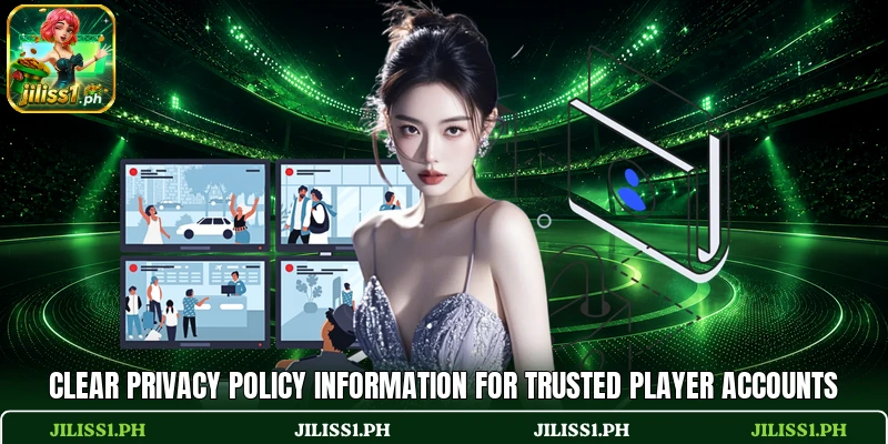 Clear privacy policy information for trusted player accounts