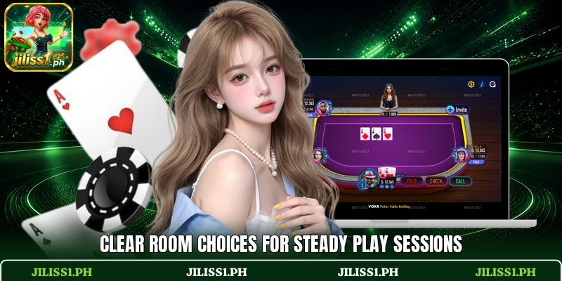Clear room choices for steady play sessions