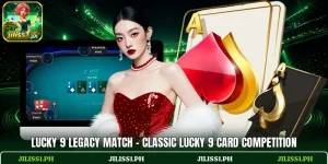 Lucky 9 Legacy Match – Classic Lucky 9 Card Competition