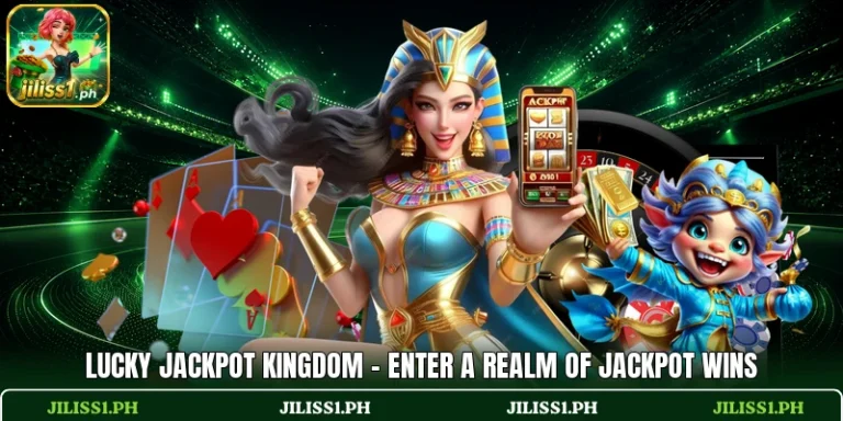 Lucky Jackpot Kingdom – Enter A Realm Of Jackpot Wins