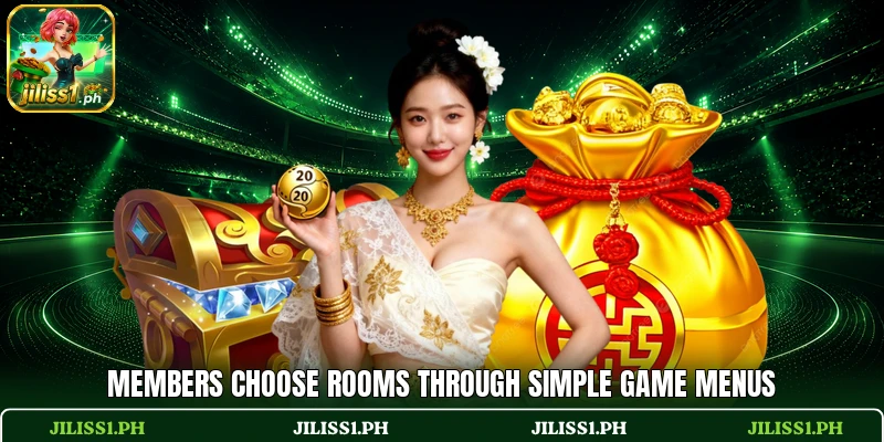 Members choose rooms through simple game menus Members choose rooms through simple game menus