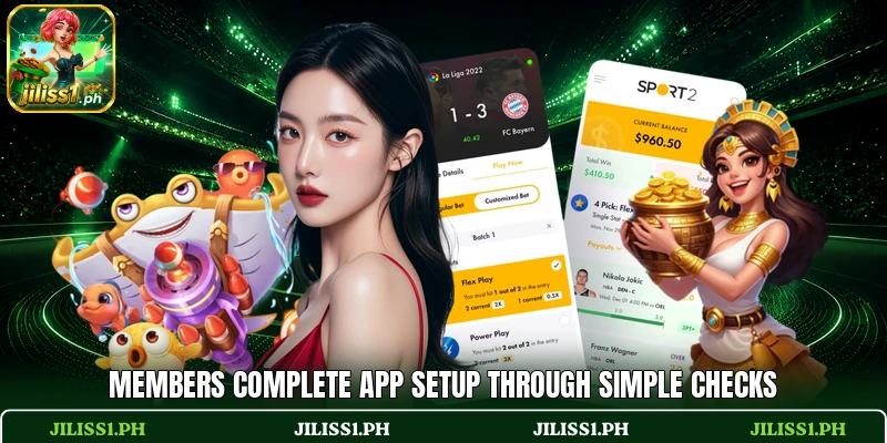 Members complete app setup through simple checks