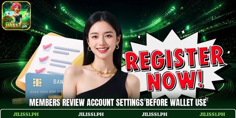 Members review account settings before wallet use
