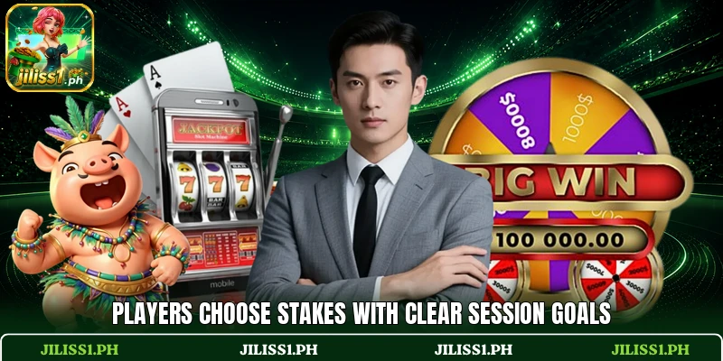 Players choose stakes with clear session goals