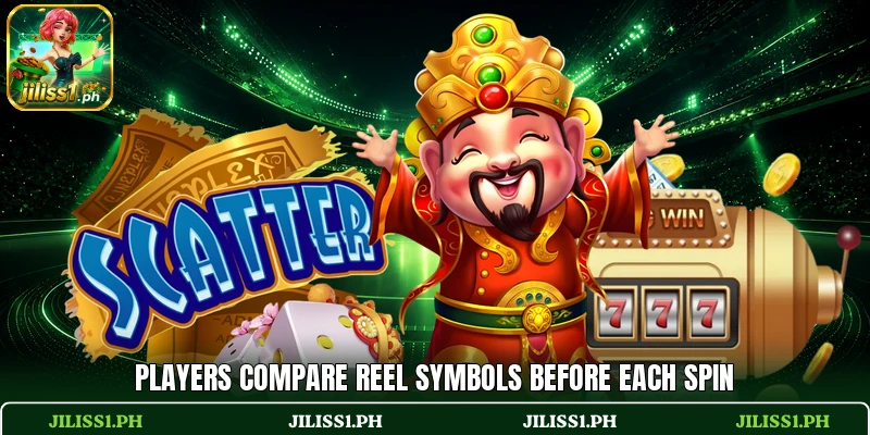 Players compare reel symbols before each spin