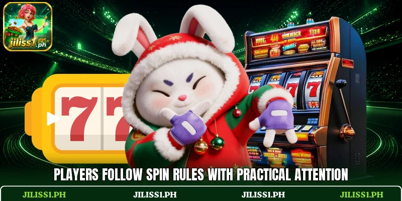 Players follow spin rules with practical attention