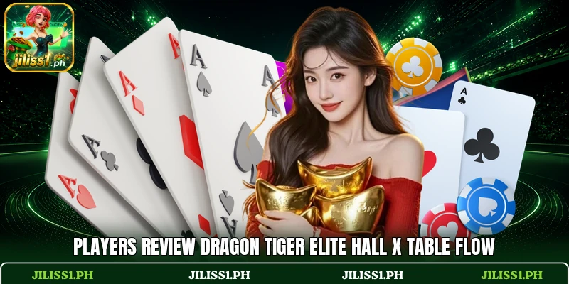 Players review Dragon Tiger Elite Hall X table flow