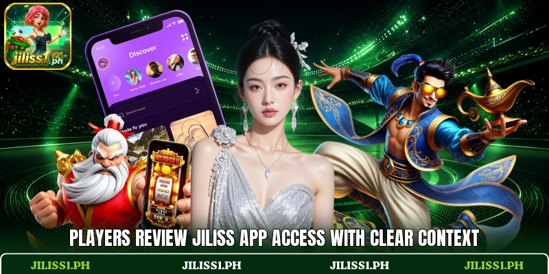 Players review JILISS app access with clear context