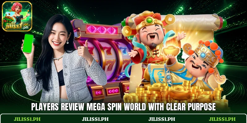 Players review Mega Spin World with clear purpose