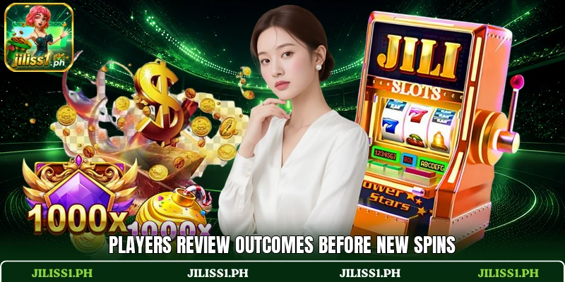 Players review outcomes before new spins