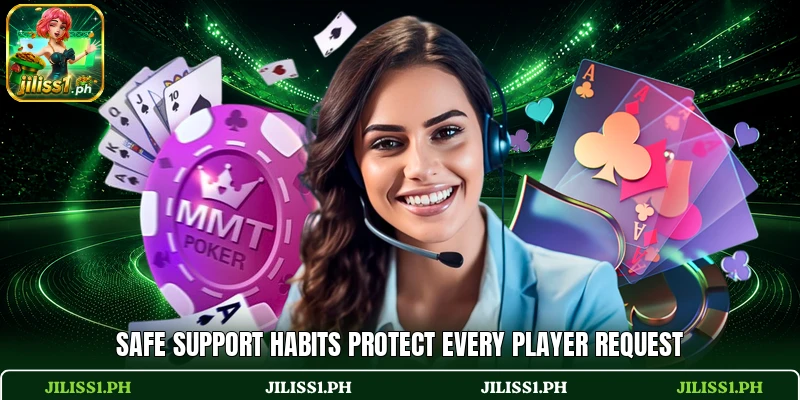 Safe support habits protect every player request