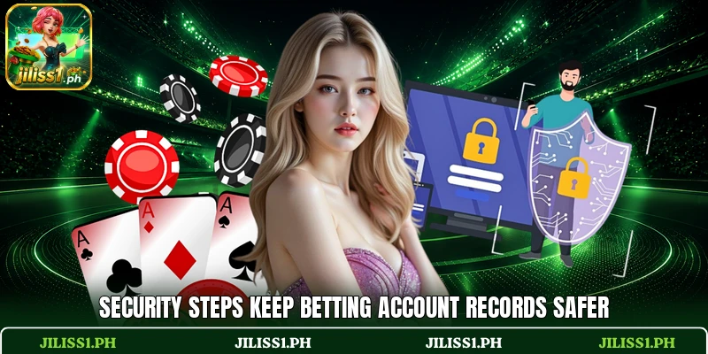 Security steps keep betting account records safer