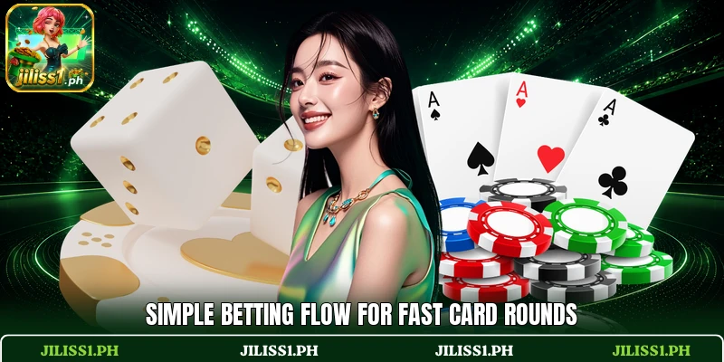 Simple betting flow for fast card rounds